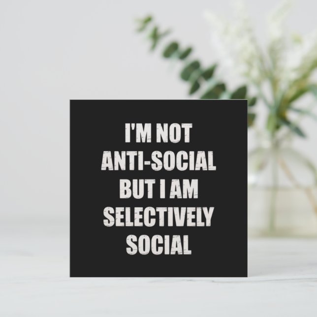 Funny Im Not Anti Social But Im Selectively Social Einladung (Stehend Vorderseite)