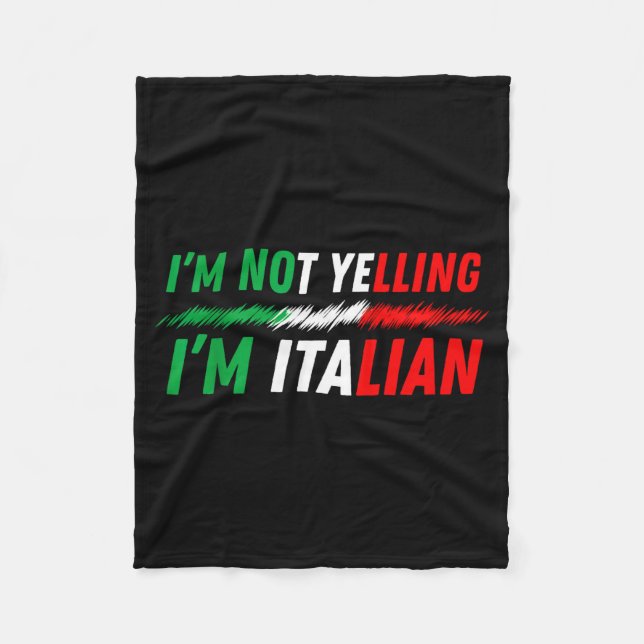 Funny I'm Not Yelling I'm Italian  Fleecedecke (Vorderseite)