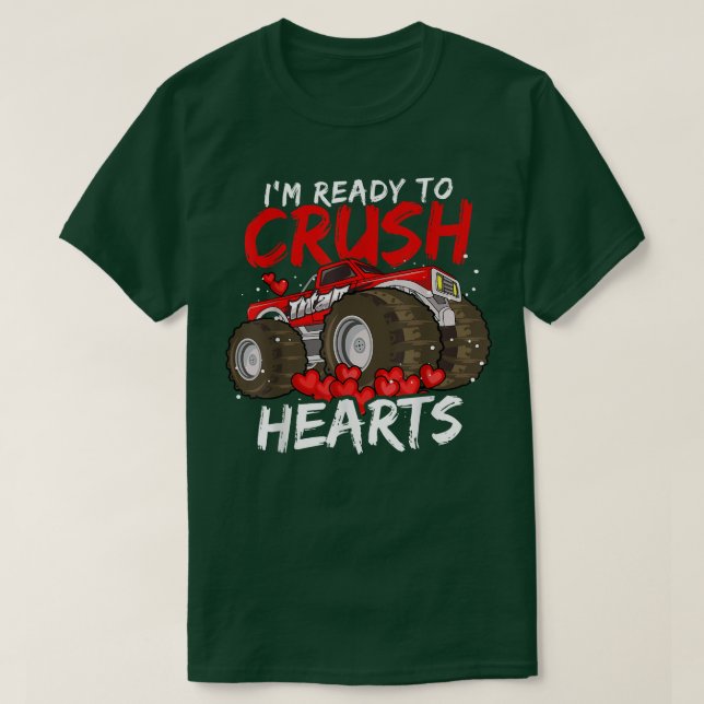 Funny I'm Ready To Crush Hearts Monster Truck Vale T-Shirt (Design vorne)