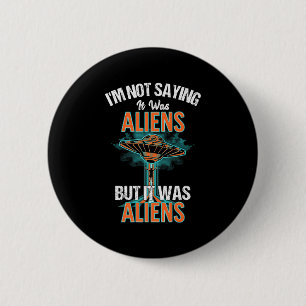 Funny Im Sprichwort war es nicht Design der Außeri Button