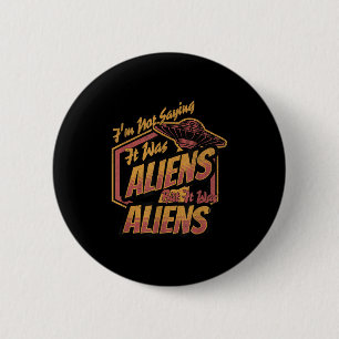 Funny Im Sprichwort war es nicht Design der Außeri Button