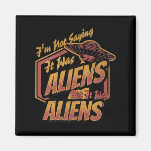 Funny Im Sprichwort war es nicht Design der Außeri Magnet