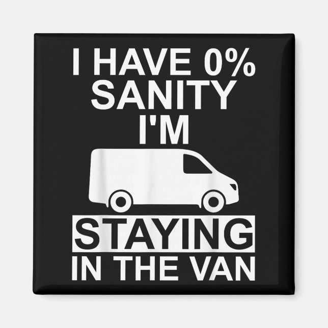 Funny I'm Staying In Tha Van Phasmophobia Drivers  Magnet (Vorne)