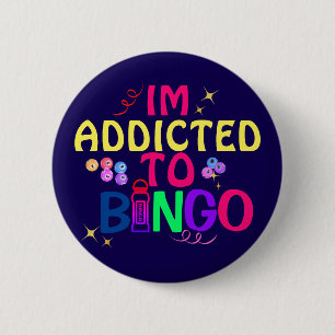 Funny Im süchtig nach Bingo Button