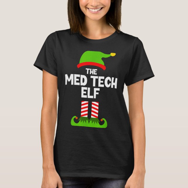Funny I'm The Med Tech Elf Christmas Xmas Medical  T-Shirt (Vorderseite)