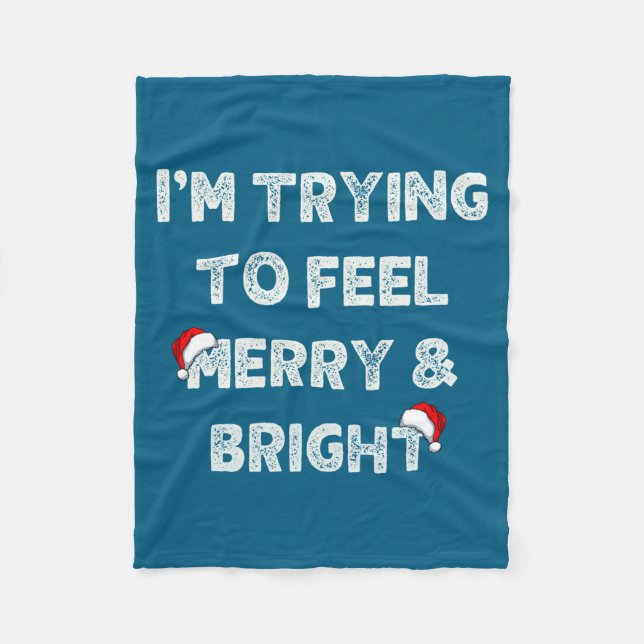 Funny I'm Trying To Feel Merry And Bright Matching Fleecedecke (Vorderseite)