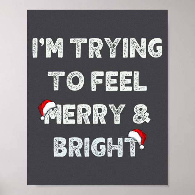 Funny I'm Trying To Feel Merry And Bright Matching Poster (Vorne)