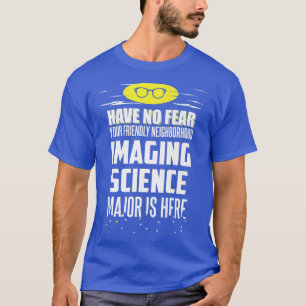 Funny Imaging Science Major Design haben keine Ang T-Shirt
