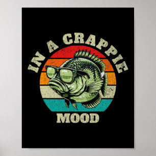 Funny in Crappie Stimmung Retro Fischen Sarcastic Poster
