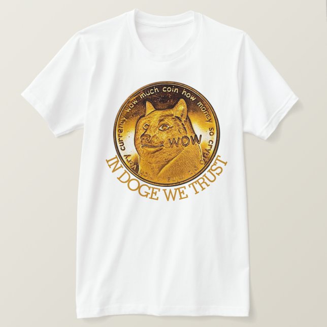 Funny in Doge Wir vertrauen T - Shirt (Design vorne)