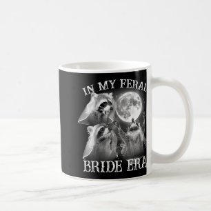 Funny in meiner Feral Bride Era 3 Raccoon Moon How Kaffeetasse