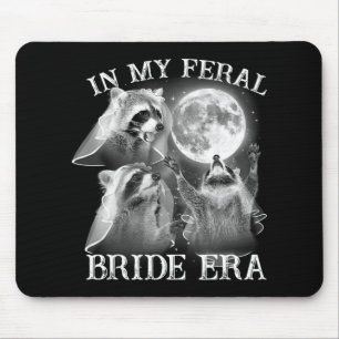 Funny in meiner Feral Bride Era 3 Raccoon Moon How Mousepad