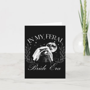 Funny in meiner Feral Bride Era Niedlich Bride Rac Karte