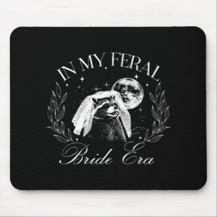 Funny in meiner Feral Bride Era Niedlich Bride Rac Mousepad