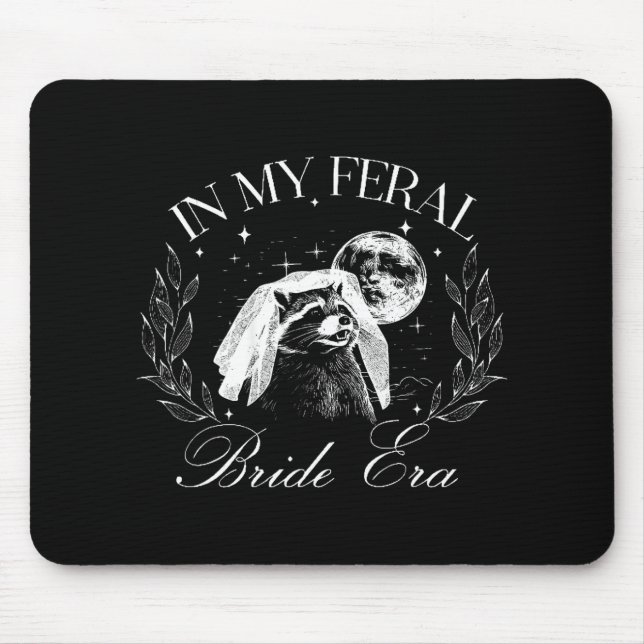 Funny in meiner Feral Bride Era Niedlich Bride Rac Mousepad (Vorne)
