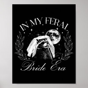 Funny in meiner Feral Bride Era Niedlich Bride Rac Poster