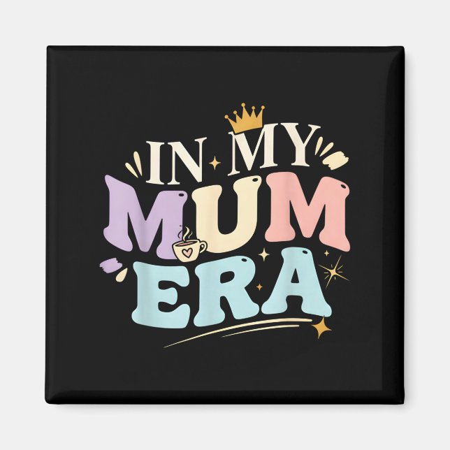 Funny In My Blue Mum Era Cool Mom Mother's Day  Magnet (Vorne)