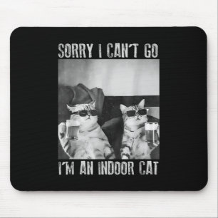 Funny Indoor Cat Meme Sorry, ich kann nicht Retro Mousepad