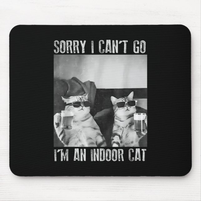 Funny Indoor Cat Meme Sorry, ich kann nicht Retro  Mousepad (Vorne)