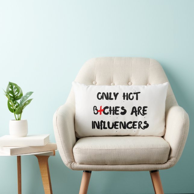 Funny Influencer Quote Pillow For Home Decor Lendenkissen (Stuhl )