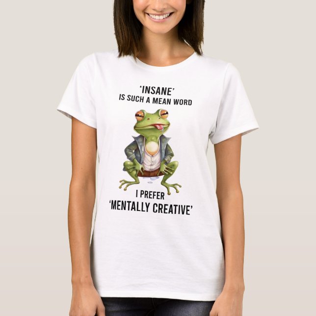 Funny Insane Frog Sprichwort T-Shirt (Vorderseite)