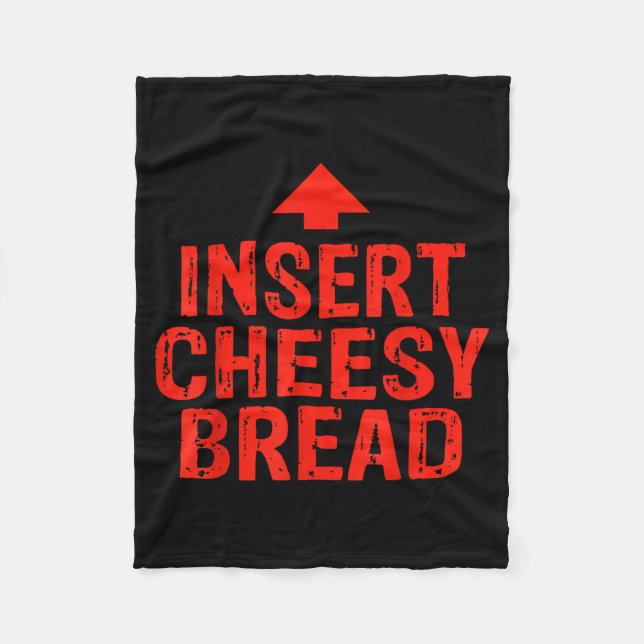 Funny Insert Cheesy Bread Meme Foodie Men Women  Fleecedecke (Vorderseite)