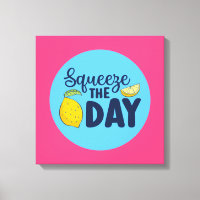 Funny Inspiration Squeeze The Day Lemon Art