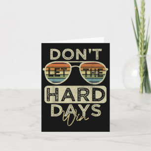 Funny Inspiration Zitat nicht Gelassen die harten Karte