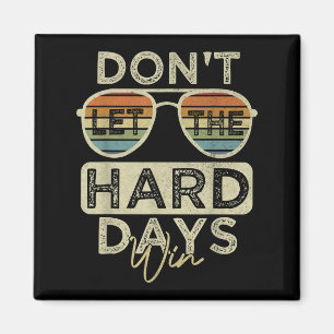 Funny Inspiration Zitat nicht Gelassen die harten Magnet