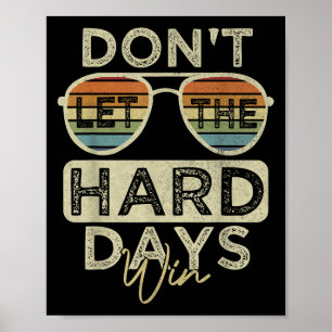 Funny Inspiration Zitat nicht Gelassen die harten Poster