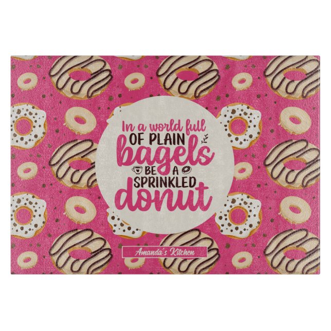 Funny Inspiration Zitat Sprinkler Donut Muster Schneidebrett (Vorderseite)