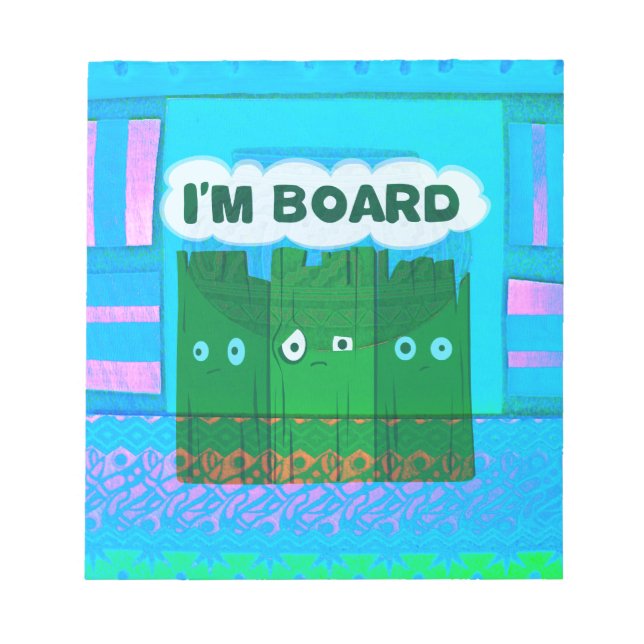 Funny Inspirational Graphic: Ich bin gelangweilt v Notizblock (Vorderseite)