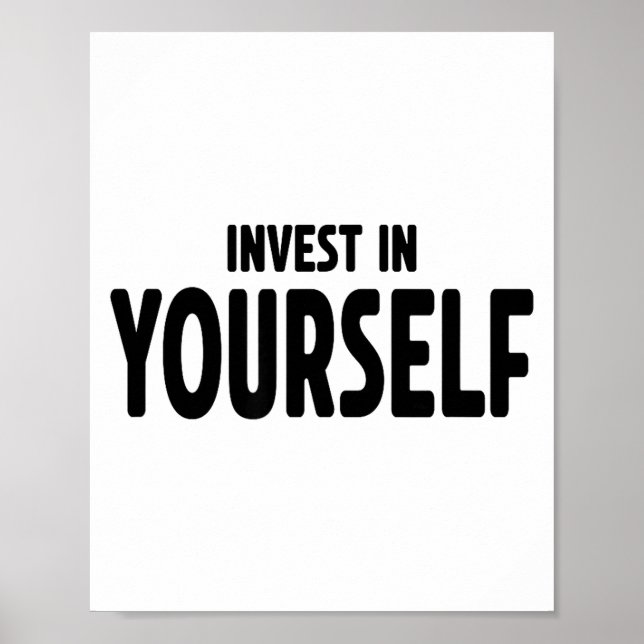 Funny Insrational And Motivational Gift Invest In  Poster (Vorne)