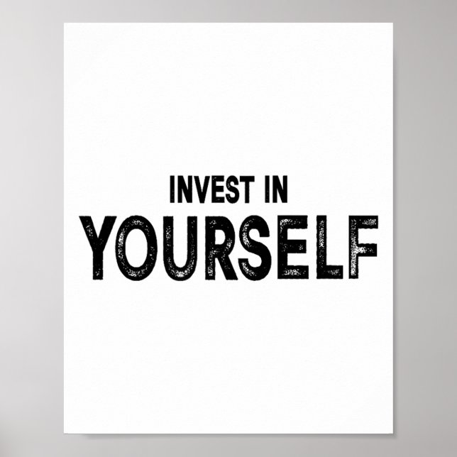 Funny Insrational And Motivational Gift Invest In  Poster (Vorne)