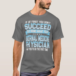 Funny Internal Medicite Zitat T-Shirt