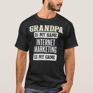Funny Internet Marketing Gift for Grandpa Fathers T-Shirt