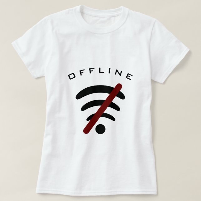 Funny Internet T - Shirt Offline - Benutzerdefinie (Design vorne)