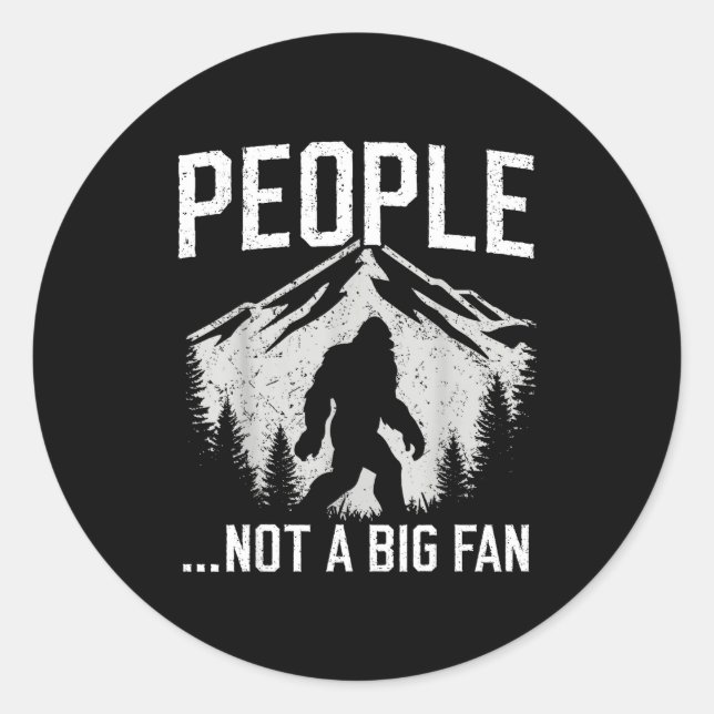 Funny Introvert Bigfoot People Not A Big Fan Dad J Runder Aufkleber (Vorderseite)