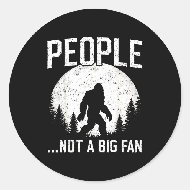 Funny Introvert Bigfoot People Not A Big Fan Dad J Runder Aufkleber (Vorderseite)
