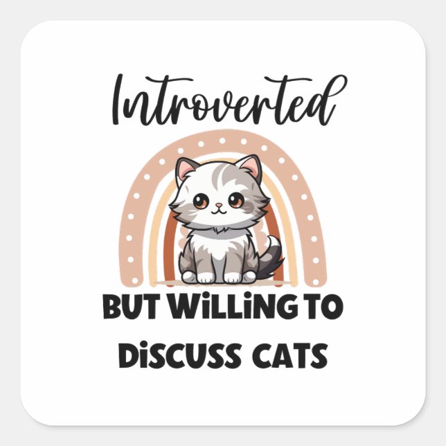 Funny Introvert Cat Lover Quote Quadratischer Aufkleber (Vorderseite)