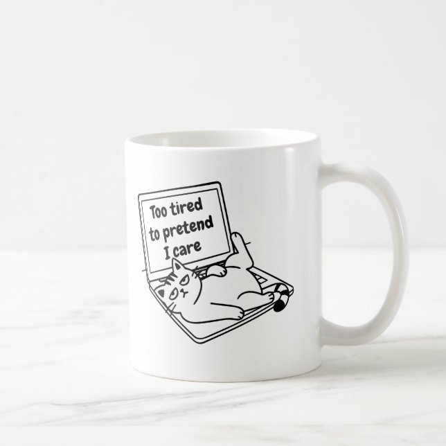 Funny Introvert Cat Mug – Too Tired To Care Kaffeetasse (Rechts)