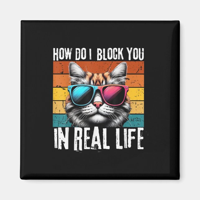 Funny Introvertieren Cat Wie blockiere ich Sie Ret Magnet (Vorne)