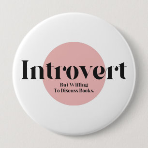 Funny Introvertierte aber bereit, Bücher zu diskut Button