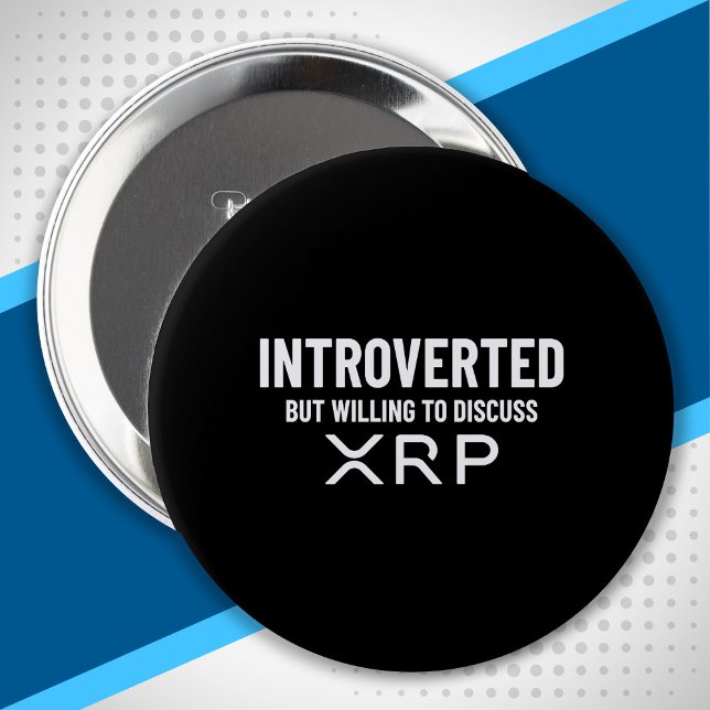 Funny Introvertierte XRP Cryptowährungs-Meme Zitat Button (Von Creator hochgeladen)