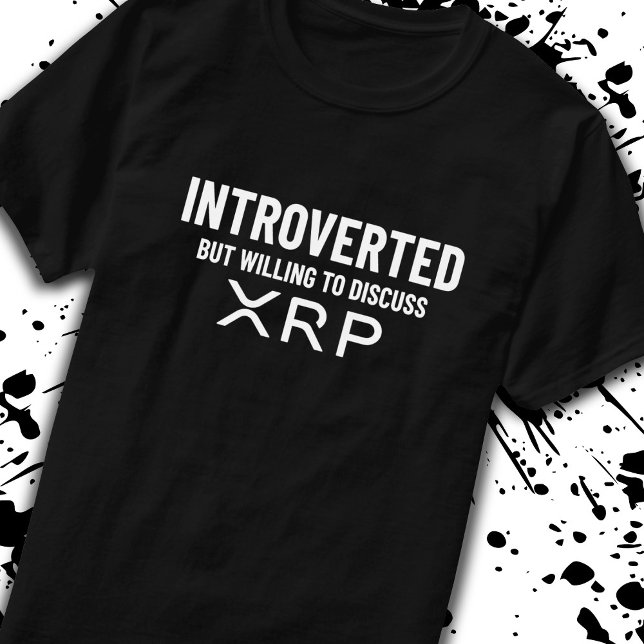 Funny Introvertierte XRP Cryptowährungs-Meme Zitat T-Shirt (Von Creator hochgeladen)