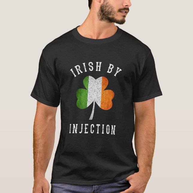 FUNNY IRISH BY INJECTIONS SHIRT - St Patricks Day (Vorderseite)