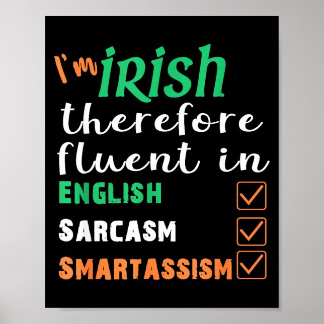 Funny Irish Fluent In Smart St Patricks Gift  Poster (Vorne)