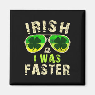 Funny Irish I war schneller Runner St Patricks Day Magnet