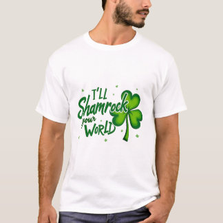 Funny Irish Kleeblatt Zitat für St. Patrick's Day T-Shirt