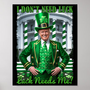 Funny Irish Trump St Patricks Day Zum Glück brauch Poster